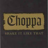Choppa: Shake It Like That Promo w/ Artwork