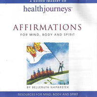 Health Journeys: Affirmations For Mind, Body And Spirit