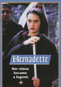 Bernadette: Her Vision Became A Legend