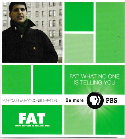 Fat: What No One Is Telling You: For Your Consideration