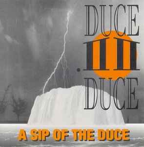 Duce Duce: A Sip Of The Duce w/ Artwork