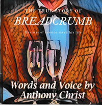 The True Story Of Breadcrumb: Words & Voice By Anthony Christ When Having 2-Disc Set