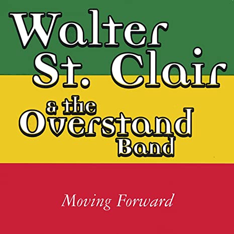 Walter St. Clair & The Overstand Band: Moving Forward w/ Artwork