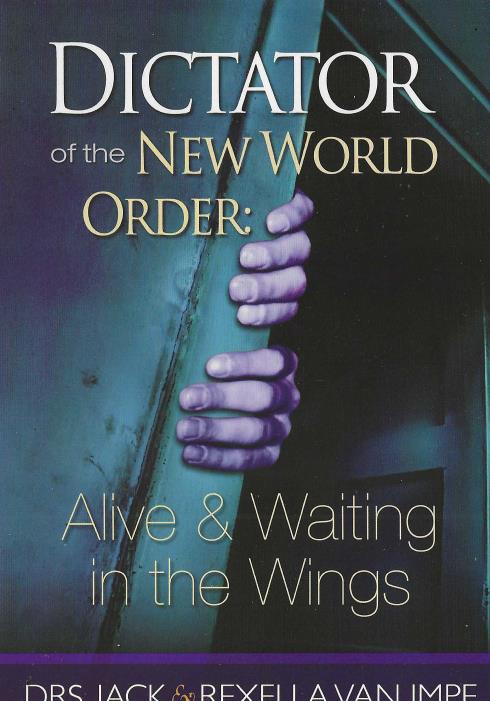 Dictator Of The New World Order: Alive & Waiting In The Wings