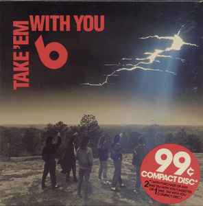 Take 'Em With You 6 Limited w/ Artwork