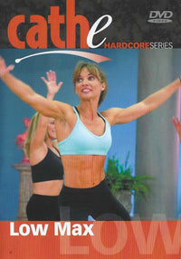 Cathe: Hardcore Series: Low Max