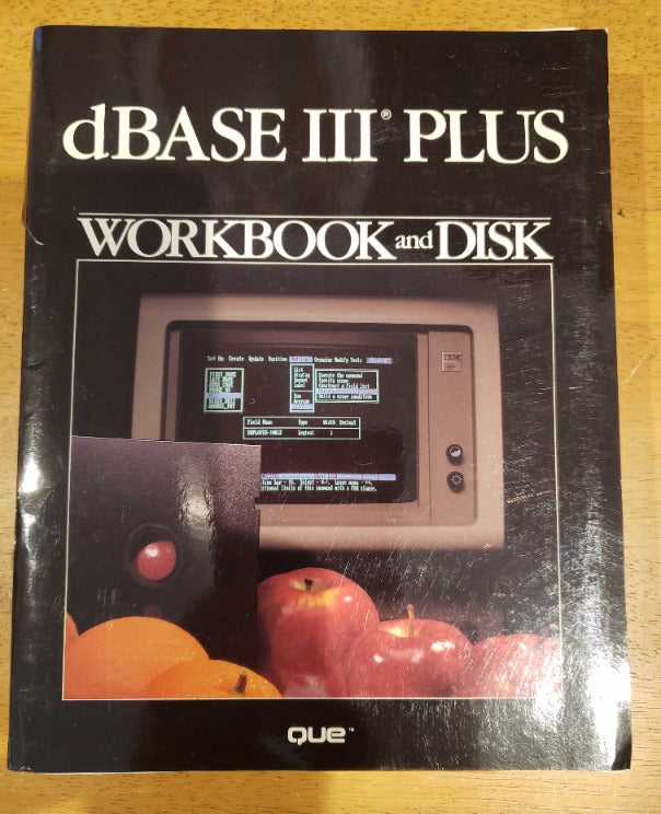 DBASE III Plus Workbook And Disk