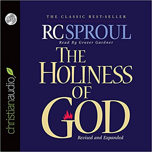 The Holiness Of God Unabridged Revised & Expanded