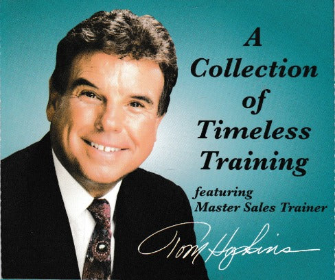 A Collection Of Timeless Training Featuring Master Sales Trainer Tom Hopkins