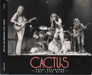 Cactus: Fully Unleashed: The Live Gigs 2-Disc Set w/ Artwork