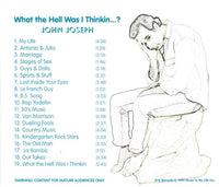 John Joseph: What The Hell Was I Thinkin...? w/ Autographed Artwork