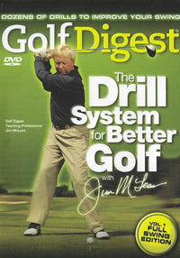 Golf Digest: The Drill System For Better Golf Vol. 1 Full Swing Edition
