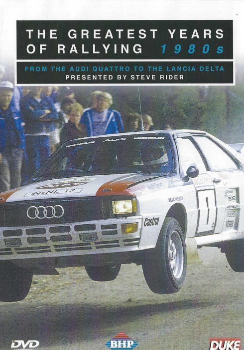 The Greatest Years Of Rallying: 1980s