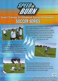 Speed To Burn: Speed Training For Enhanced Sports Performance: Soccer Series