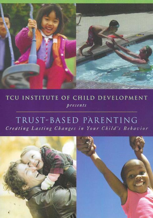 Trust-Based Parenting: Creating Lasting Changes In Your Child's Behavior 2-Disc Set