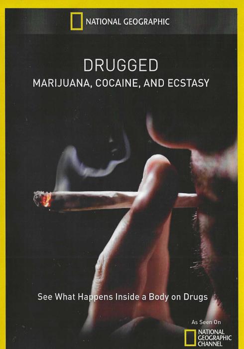 Drugged: Marijuana, Cocaine, & Ecstacy