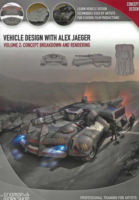 Vehicle Design With Alex Jaeger: Concept Breakdown And Rendering Volume 2