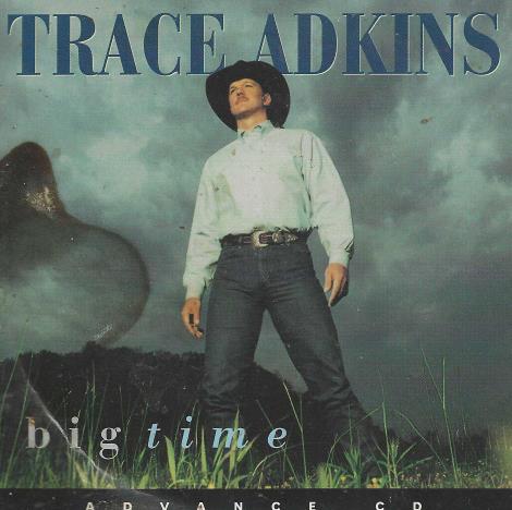 Trace Adkins: Big Time Advance CD