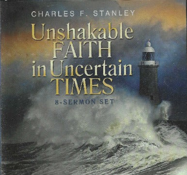 Unshakable Faith In Uncertain Times 8-Disc Set