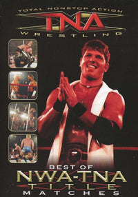 TNA Wrestling: Best Of NWA-TNA Title Matches