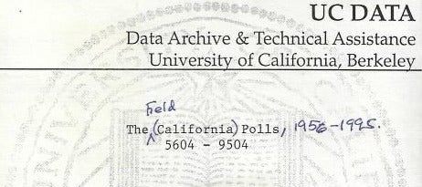UC Data: Data Archive & Technical Assistance: The Field California Polls 1956-1995 w/ 1996 Update