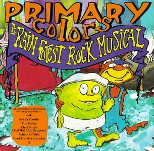Primary Colors: A Rain Forest Rock Musical w/ Artwork