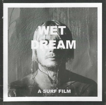 Wet Dream: A Surf Film
