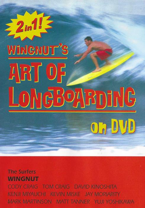 Wingnut's Art Of Longboarding