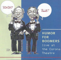 Bowser & Blue: Humor For Boomers: Live At The Corona Theatre
