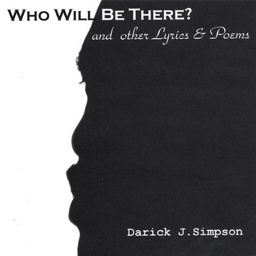 Darick J. Simpson: Who Will Be There? Signed