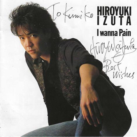Hiroyuki Izuta: I Wanna Pain Signed