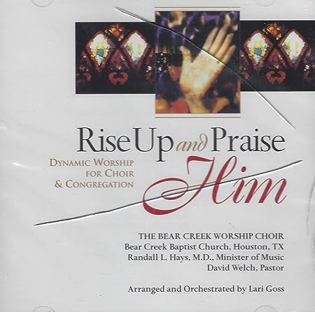 Rise Up And Praise Him: Dynamic Worship For Choir & Congregation