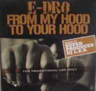 E-Dro: From My Hood To Your Hood Promo