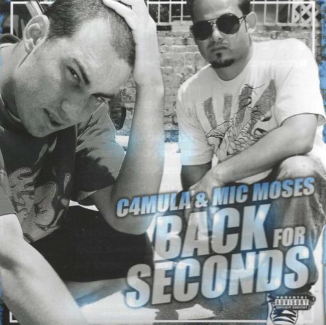 C4mula & Mic Moses: Back For Seconds
