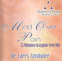 Mind Over Pain: 55 Minutes To A Pain-Free Life