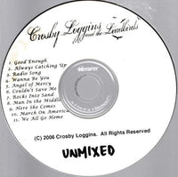 Crosby Loggins & The Leadbirds: Unmixed