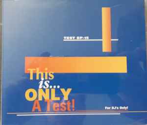 This Is Only A Test! SP-CD-15 - NeverDieMedia