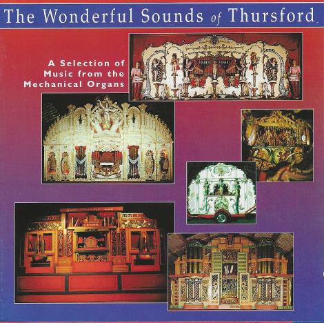 The Wonderful Sounds Of Thursford: A Selection Of Music From The Mechanical Organs