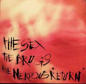 The Nervous Return: The Sex The Drugs Promo