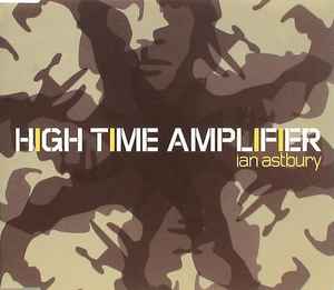 Ian Astbury: High Time Amplifier