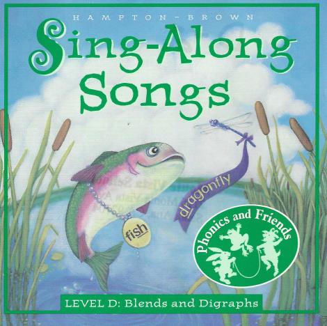 Sing-Along Songs: Blends And Digraphs Level D