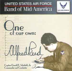 United States Air Force Band Of Mid-America: One Of Our Own: Alfred Reed