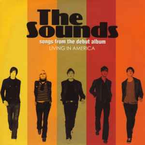 The Sounds: Songs From The Debut Album: Living In America Promo
