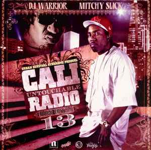 DJ Warrior & Mitchy Slick: Cali Untouchable Radio 13 Dago