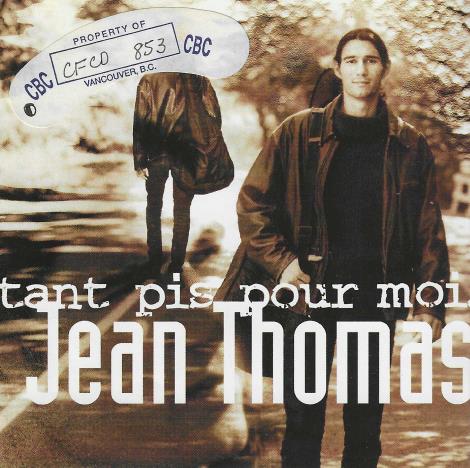 Jean Thomas: Tant Pis Pour Moi