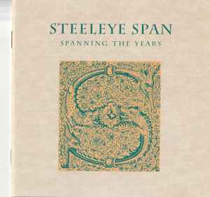 Steeleye Span: Spanning The Years 2-Disc Set w/ Cut Front Artwork