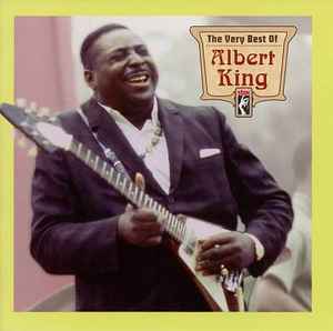Albert King: The Very Best Of Albert King