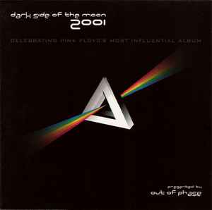 Out Of Phase: Dark Side Of The Moon: Celebrating Pink Floyd's Most Influential Album