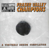 Fraser Valley Champions: A Veritable Shrine Compilation