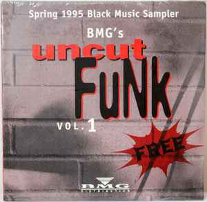 BMG's Uncut Funk: Spring 1995 Black Music Sampler Volume 1 Promo